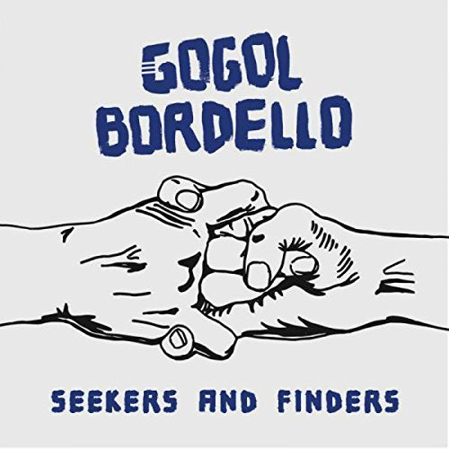 GOGOL BORDELLO Seekers & Finders (Gate)
