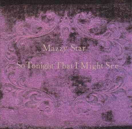Mazzy Star SO TONIGHT THAT I MIGHT SEE