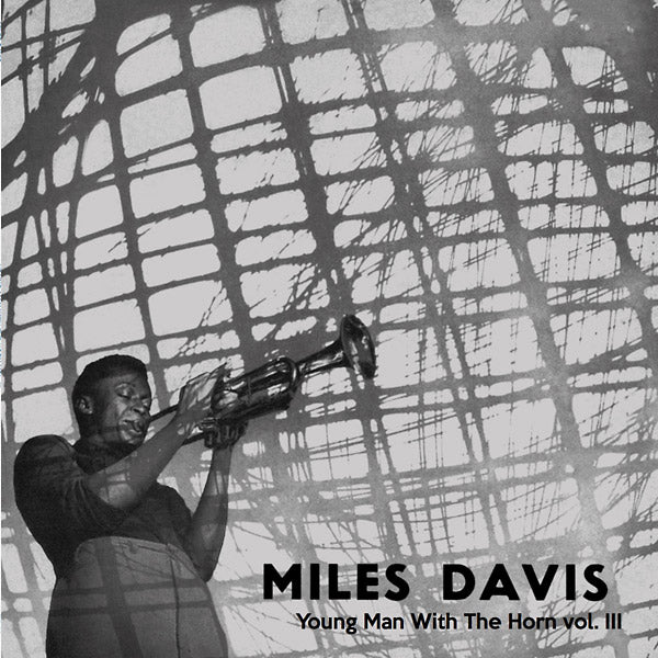 Miles Davis Young Man With The Horn, Vol. 3