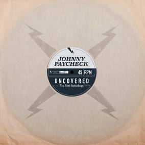 Paycheck, Johnny Uncovered: The First Recordings (CLEAR VINYL)
