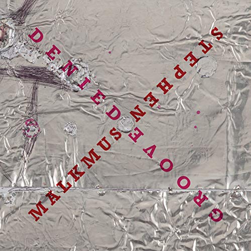 Stephen Malkmus Groove Denied