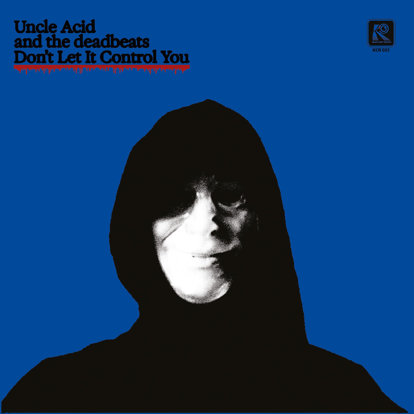 Uncle Acid And The Deadbeats Don'T Let It Control You