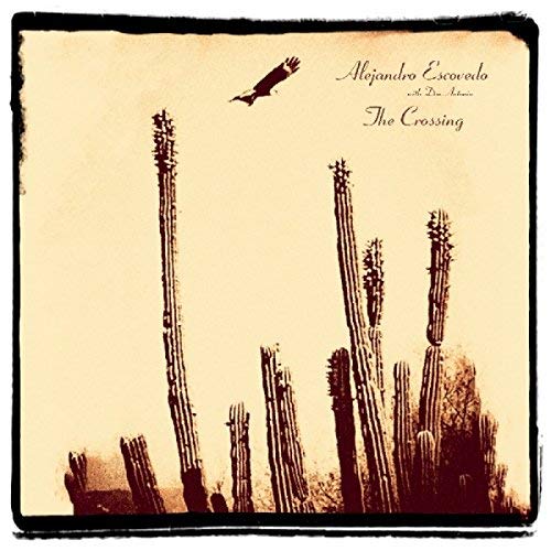 Alejandro Escovedo CROSSING