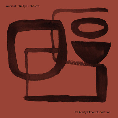 Ancient Infinity Orchestra It'S Always About Liberation