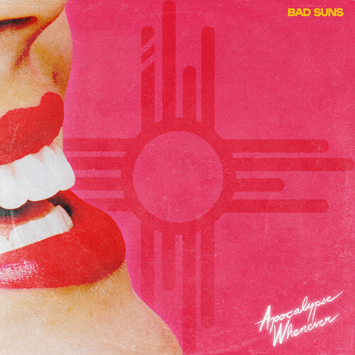 Bad Suns Apocalypse Whenever