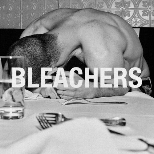 Bleachers everyone for ten minutes (Indie Exclusive) [Explicit Content]