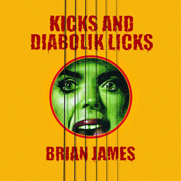 Brian James Kicks…And Diabolik Licks (Yellow Vinyl)