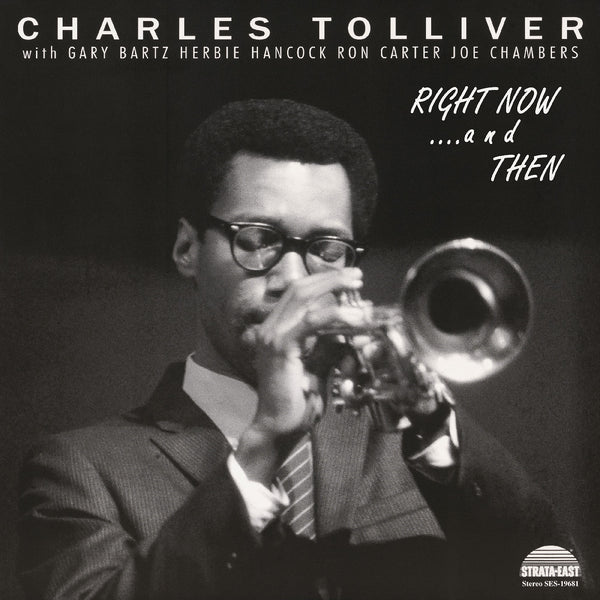 Charles Tolliver All Stars Right Now...And Then (Deluxe Edition)