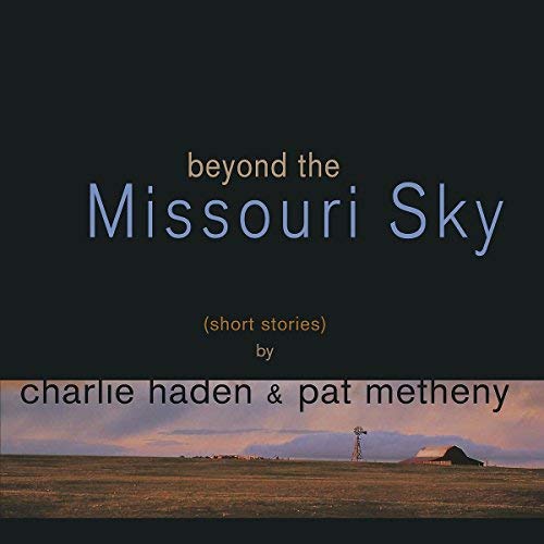 Charlie Haden/pat Metheny Beyond The Missouri Sky [2 LP]