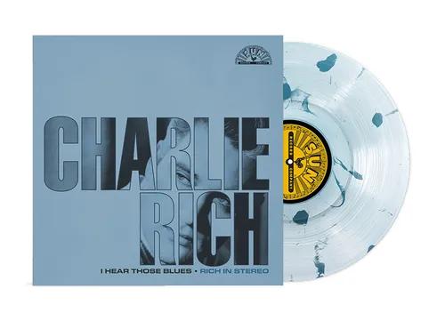 Charlie Rich I Hear Those Blues: Rich In Stereo (Clear & Blue Splatter Vinyl)