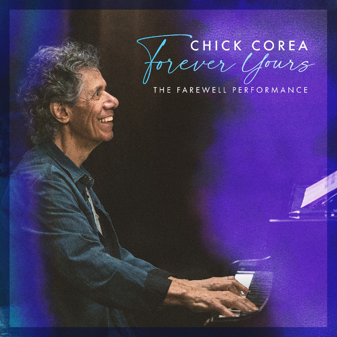 Chick Corea Forever Yours: The Farewell Concert