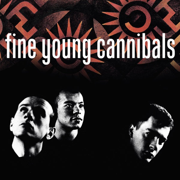 Fine Young Cannibals Fine Young Cannibals (Remastered)