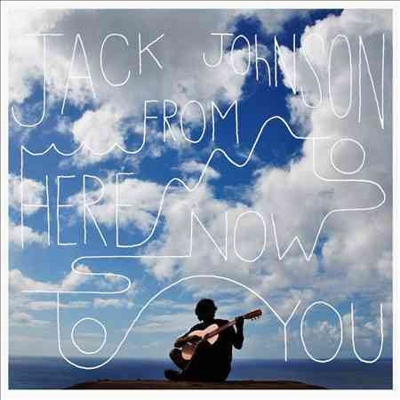 Jack Johnson FROM HERE TO NOW TO