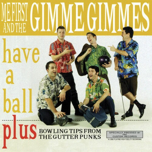 Me First And The Gimme Gimmes Have a Ball