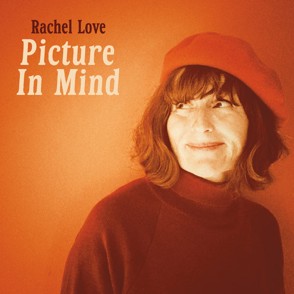 Rachel Love Picture In Mind (Orange Vinyl)