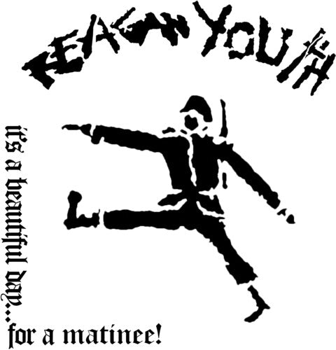 Reagan Youth It's A Beautiful Day...for A Matinee! - Splatter