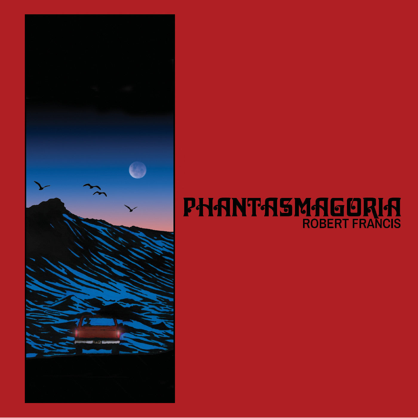 Robert Francis Phantasmagoria (Random Color Vinyl)