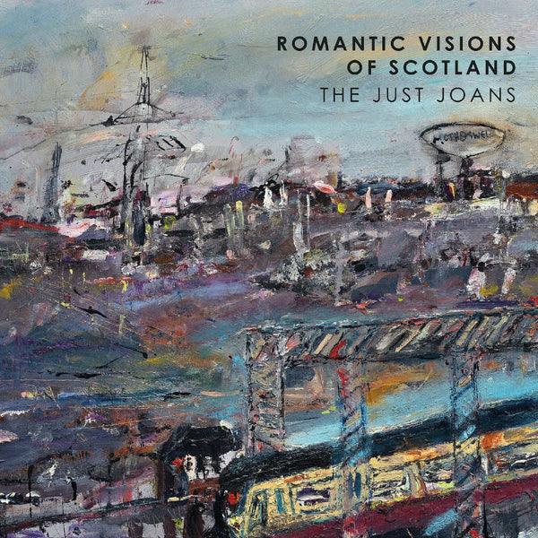 The Just Joans Romantic Visions Of Scotland (Indie Exclusive)