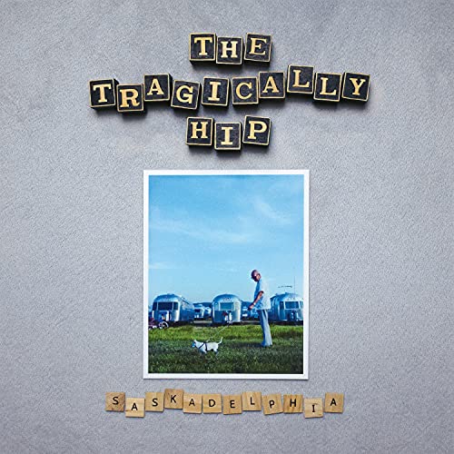 The Tragically Hip Saskadelphia [LP] Silver vinyl