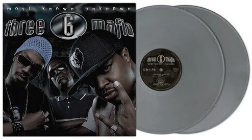 Three 6 Mafia Most Known Unknown (Deluxe Edition, Silver Colored Vinyl, Gatefold LP Jacket) (2 Lp's)