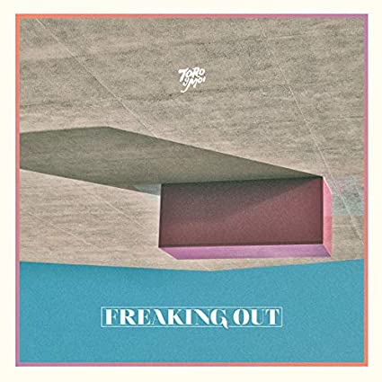 Toro Y Moi Freaking Out